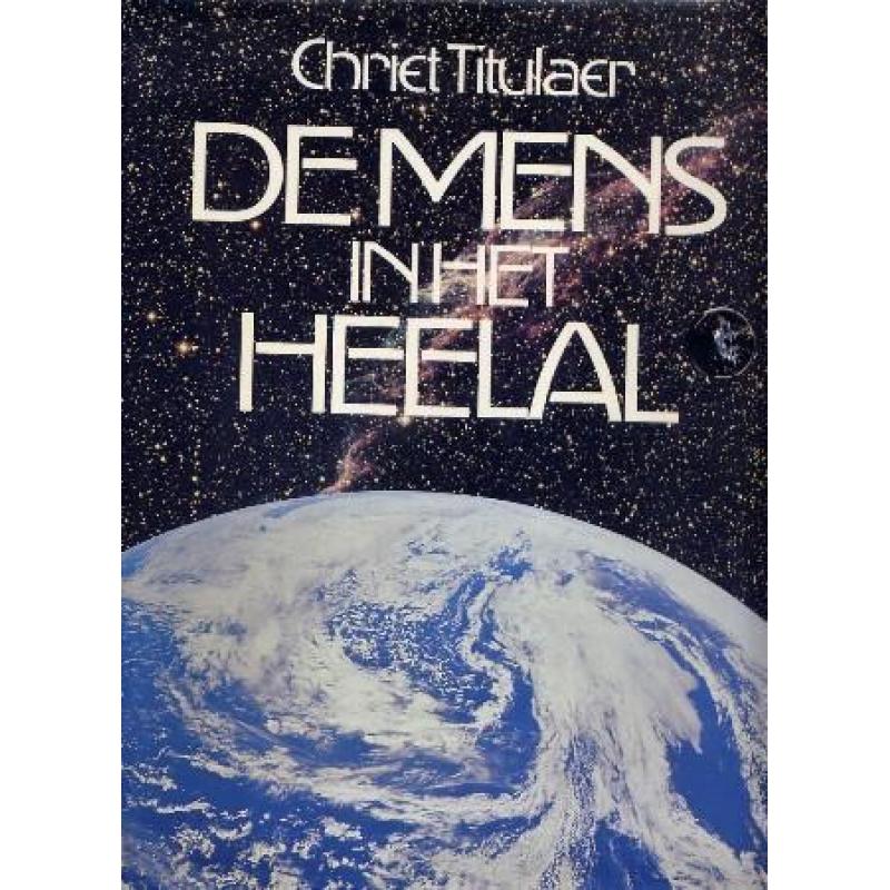 Chriet Titulaer - De mens in het heelal