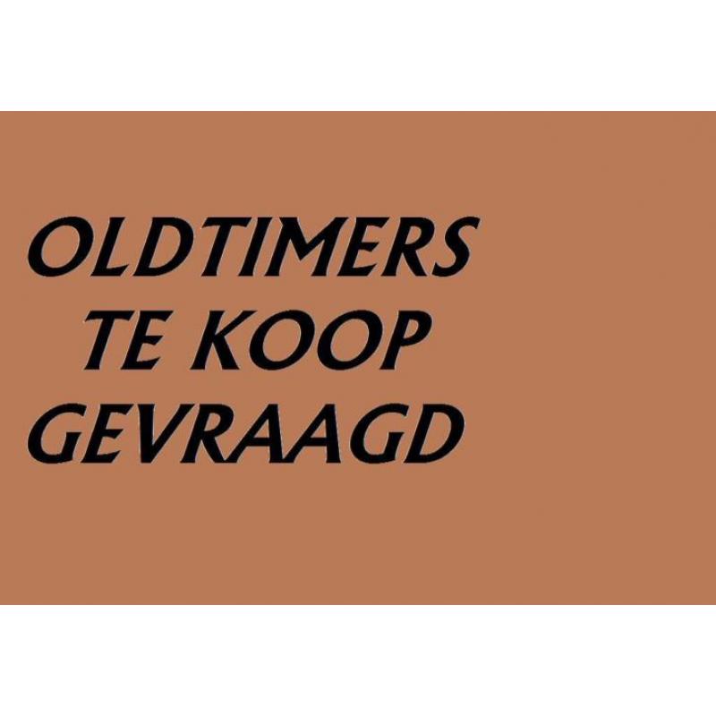 young of oldtimers te koop gevraagd