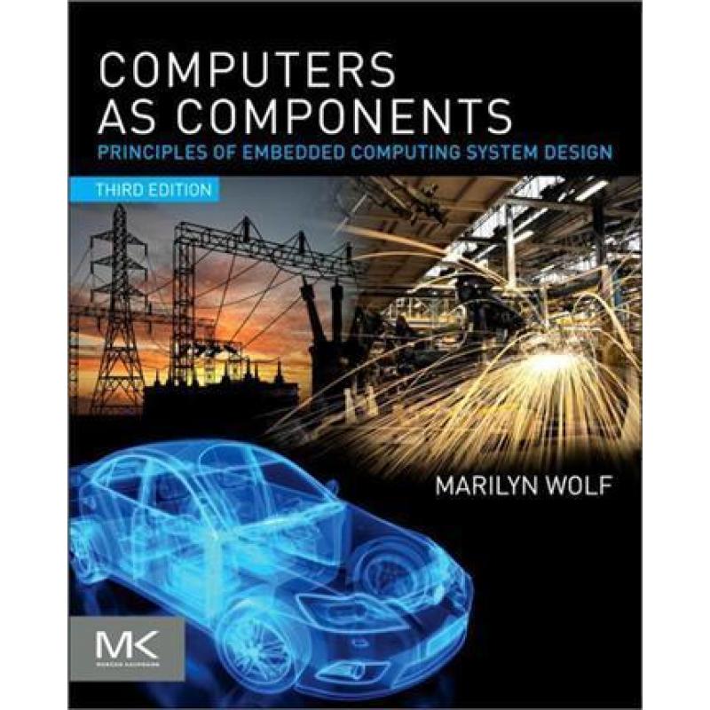 Computers as Components: Principles of 9780123884367