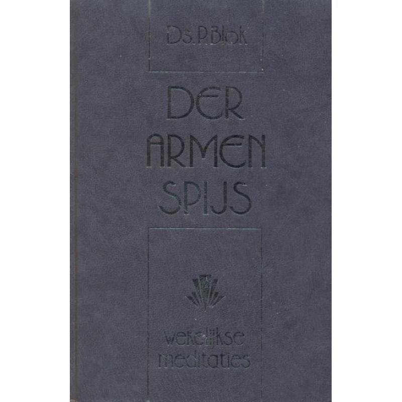 Blok, Ds. P.-Der armen spijs