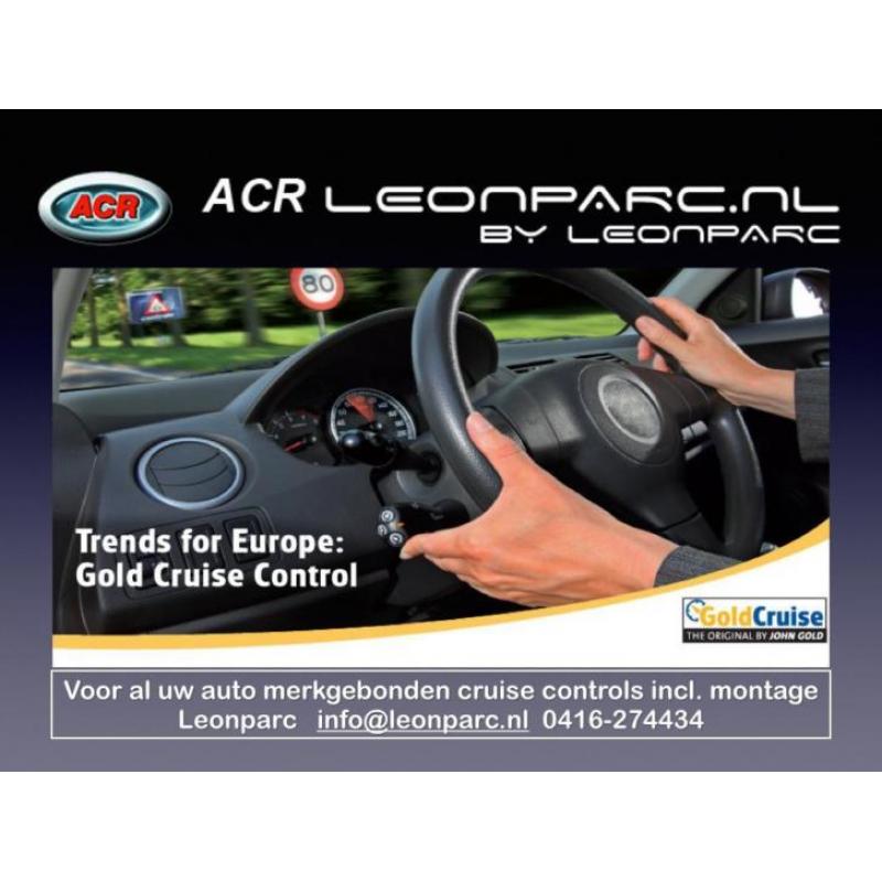 Aftermarket cruise control incl montage bij 495,- Leonparc