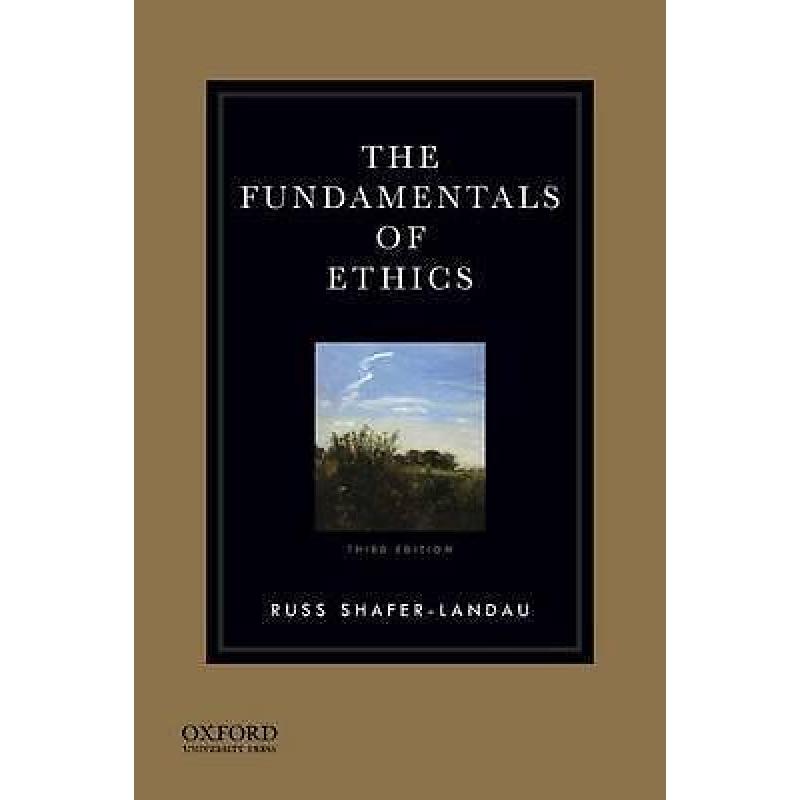 The Fundamentals of Ethics 9780199997237