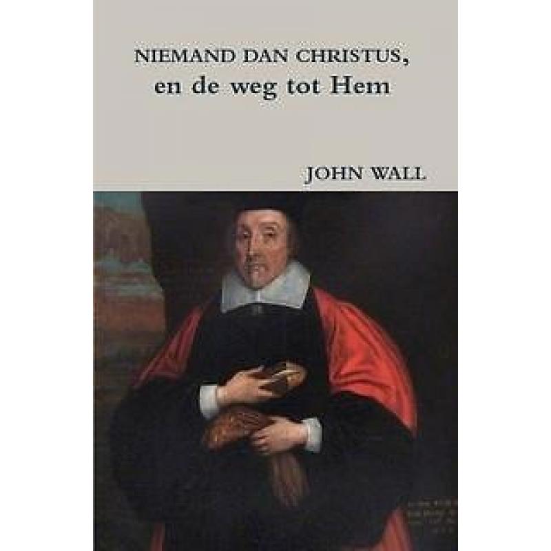 NIEUW: Wall, John-Niemand dan Christus