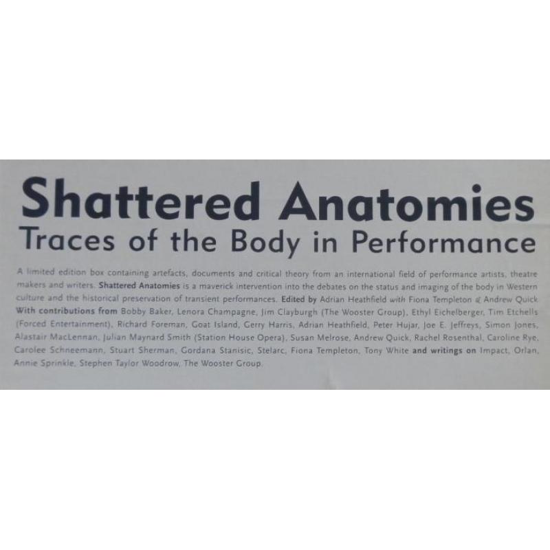 Shattered Anatomies/Traces of the body in Performance