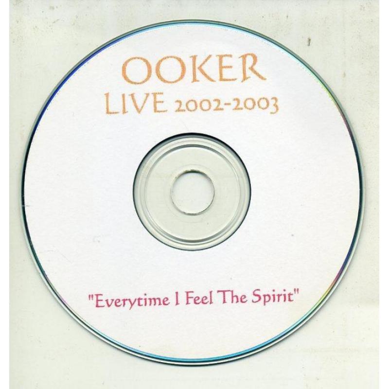 Ooker Everytime I Feel The Spirit Live 2002-2003 cd 14 nrs