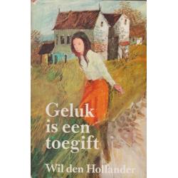 Wil den Hollander , geluk is een toegift, gebonden 2e druk